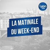Podcast LA MATINALE DU WEEK-END SUR LYON 1ERE