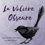 Podcast La Volière Obscure