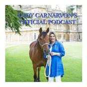 Podcast Lady Carnarvon's Official Podcast