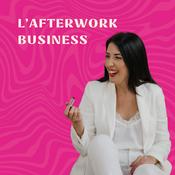 Podcast L'Afterwork Business