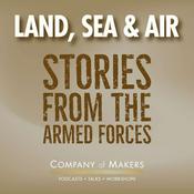 Podcast Land, Sea & Air - Stories from the Armed Forces