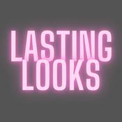 Podcast Lasting Looks