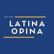 Podcast LATINA OPINA
