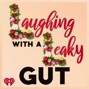 Podcast Laughing With A Leaky Gut