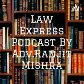 Podcast Law Express Podcast By Adv.Ranjit Mishra