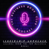 Podcast Leadership Unpacked – A Business Book Club Series
