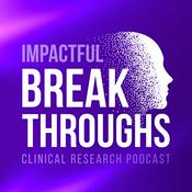 Podcast Impactful Breakthroughs