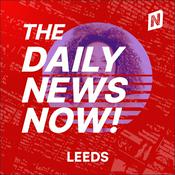 Podcast Leeds News Today | 2 Min News | The Daily News Now!
