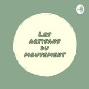 Podcast Les Artisans du Mouvement