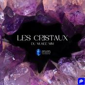 Podcast LES CRISTAUS DU MUSÉE MIM