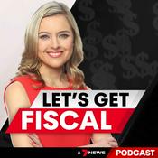 Podcast Let's Get Fiscal - a money podcast from 7NEWS