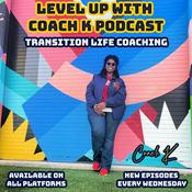 Podcast Level Up With Coach K Podcast