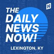 Podcast Lexington News Today | 2 Min News | The Daily News Now!