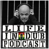 Podcast Life In Dub Podcast with Steve Vibronics