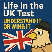 Podcast Life in the UK Test 2025: Understand It or Wing It