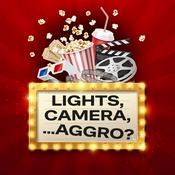 Podcast Lights, Camera... Aggro?