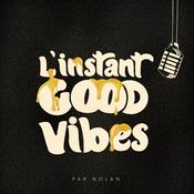 Podcast L'instant Good Vibes