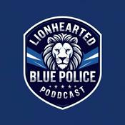 Podcast Lionhearted Blue Police Podcast