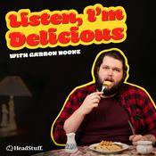 Podcast Listen, I'm Delicious