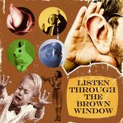 Podcast Listen Through the Brown Window