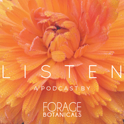 Podcast Listen with Forage Botanicals