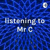 Podcast listening to Mr C