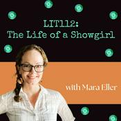 Podcast LIT112: The Life of a Showgirl with Mara Eller