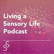 Podcast Living a Sensory Life