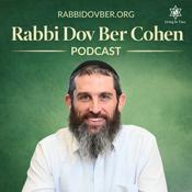 Podcast The Rabbi Dov Ber Cohen Podcast
