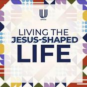 Podcast Living The Jesus-Shaped Life