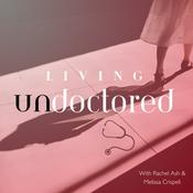 Podcast Living Undoctored