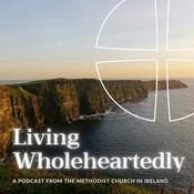 Podcast Living Wholeheartedly