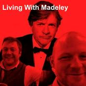 Podcast Living With Madeley