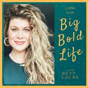 Podcast Living Your Big Bold Life