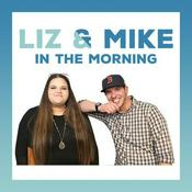 Podcast Liz and Mike in the Morning Podcast