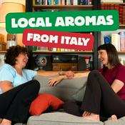 Podcast Local Aromas from Italy