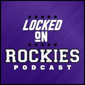 Podcast Locked On Rockies - Daily Podcast On The Colorado Rockies