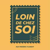 Podcast Loin de chez soi