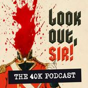 Podcast Look Out, Sir! Warhammer Podcast