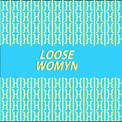 Podcast Loose Womyn: A Sex Podcast