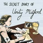 Podcast Hitler's English Girlfriend: The Secret Diary of Unity Mitford