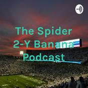 Podcast The Spider 2-Y Banana Podcast