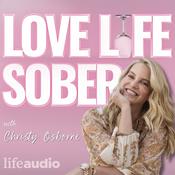 Podcast Love Life Sober