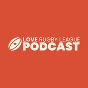 Podcast The Love Rugby League Podcast