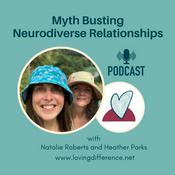 Podcast Mythbusting Neurodiverse Relationships