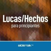 Podcast Lucas/Hechos para principiantes — Bible Study with Mike Mazzalongo