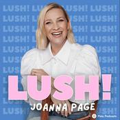 Podcast Lush! with Joanna Page