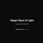 Podcast Magic Rays of Light