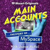 Podcast Main Accounts: The Story of MySpace