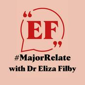 Podcast #MajorRelate with Dr Eliza Filby
